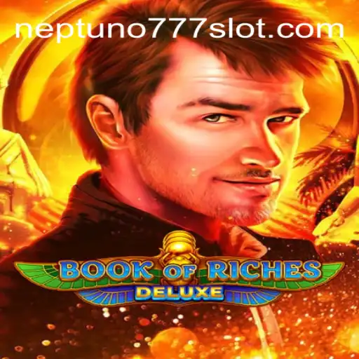 Exploring the Thrilling World of BookofRichesDeluxe: A Top-tier Experience at Neptuno777 Cassino Online Confiável